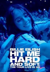 Cartel de Billie Eilish: Hit Me Hard and Soft - The Tour (Live in 3D)